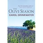 The Olive Season: By The Author of the Bestselling The Olive Farm