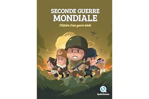 Seconde Guerre mondiale: L'histoire d'une guerre totale