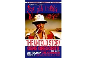 Terry Gilliam's Fear and Loathing In Las Vegas: The Untold Story