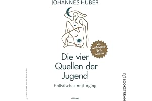 Die vier Quellen der Jugend - Holistisches Anti-Aging