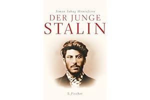 Der junge Stalin: Das frühe Leben des Diktators 1878-1917: Ausgezeichnet mit dem Costa Book Award 2007, Biography Award und dem Bruno-Kreisky-Preis für das politische Buch 2007