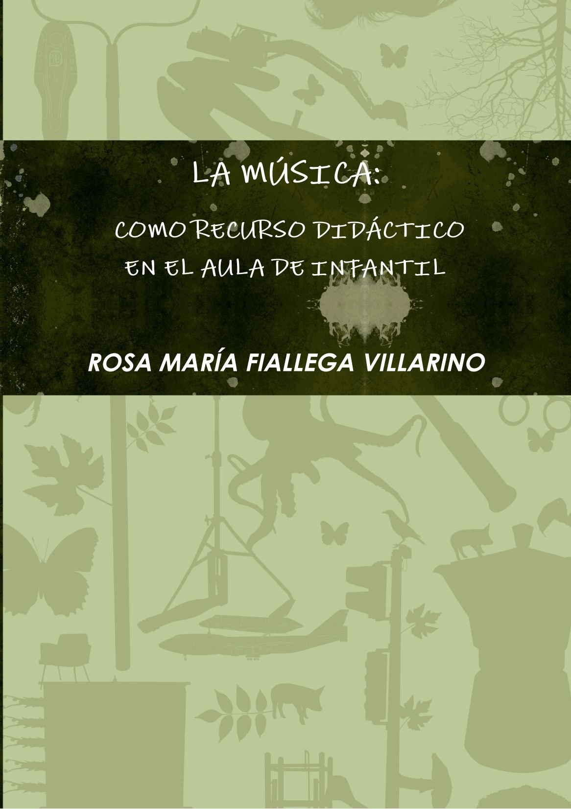 LA MÚSICA COMO RECURSO DIDÁCTICO EN EL AULA DE INFANTIL