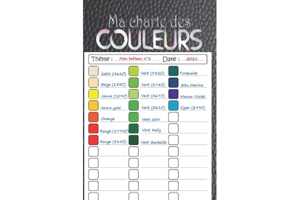 Ma charte des couleurs: Cahier de nuancier de couleurs à remplir avec 56 nuanciers distincts et 2520 zones à colorier et à remplir pour organiser, ... endroit (Nuancier à compléter, Color Charts)