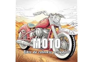 Moto: libro da colorare per adulti con 60 disegni di motociclette diverse.