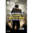 La guerra dei nostri nonni. 1915-1918: storie di uomini, donne, famiglie