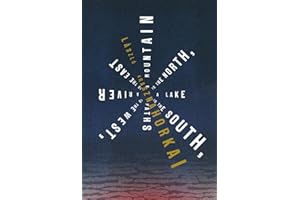 A Mountain to the North, a Lake to the South, Paths to the West, a River to the East