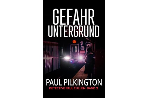 Gefahr Untergrund (Detective Paul Cullen 2)