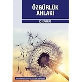 &Ouml;zg&uuml;rl&uuml;k Ahlakı