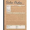 Sales Order Log Book: Order Book For Small Business - The Ideal Daily Customer Order Tracker