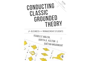 Conducting Classic Grounded Theory for Business and Management Students (Mastering Business Research Methods)