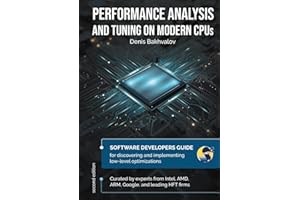 Performance Analysis and Tuning on Modern CPUs: Learn to write fast software like a pro