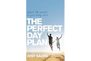 Perfect Day Plan: Unlock the secrets of your body clock