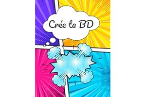 Crée ta BD: Bande dessinée vierge à compléter. 120 pages