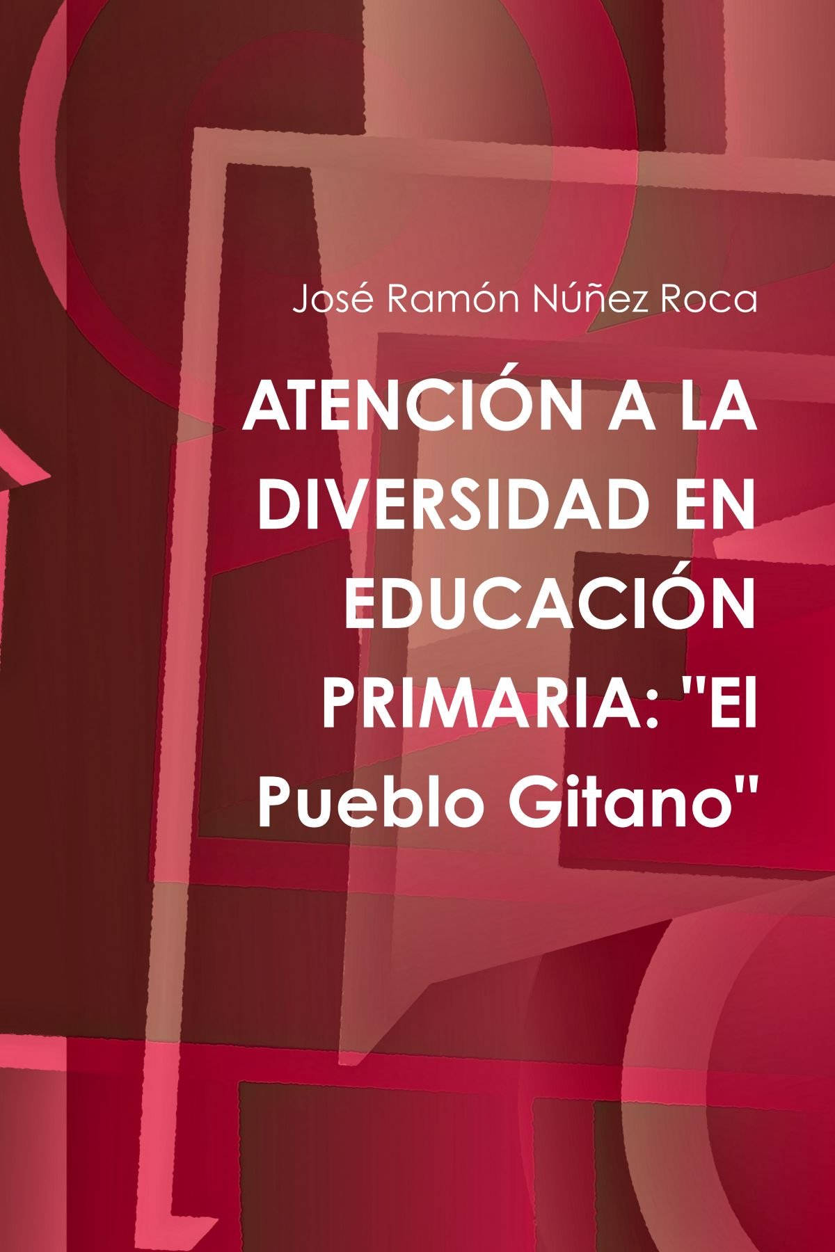 ATENCION A LA DIVERSIDAD EN EDUCACION PRIMARIA: "El Pueblo Gitano"