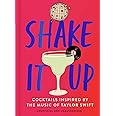 Shake It Up: Delicious cocktails inspired by the music of Taylor Swift