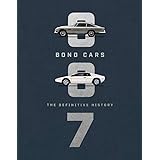 Bond Cars: The Definitive History