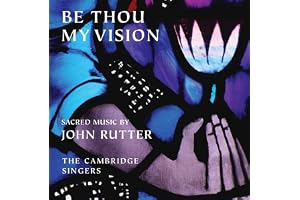 Be Thou My Vision - Sacred Music by John Rutter