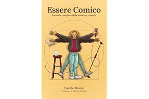Essere Comico: Manuale completo della stand-up comedy: 1