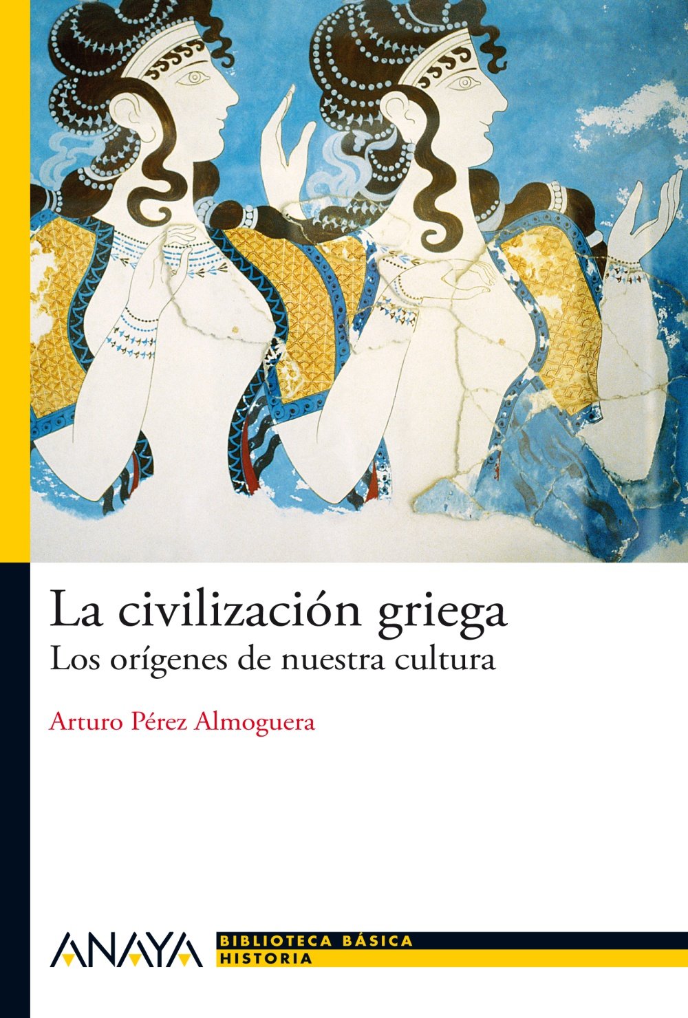 La civilización griega: Los orígenes de nuestra cultura