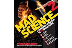 Mad Science 2: Experiments You Can Do At Home, But STILL Probably Shouldn't