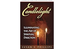 Candlelight: Illuminating the Art of Spiritual Direction (Spiritual Directors International Books)