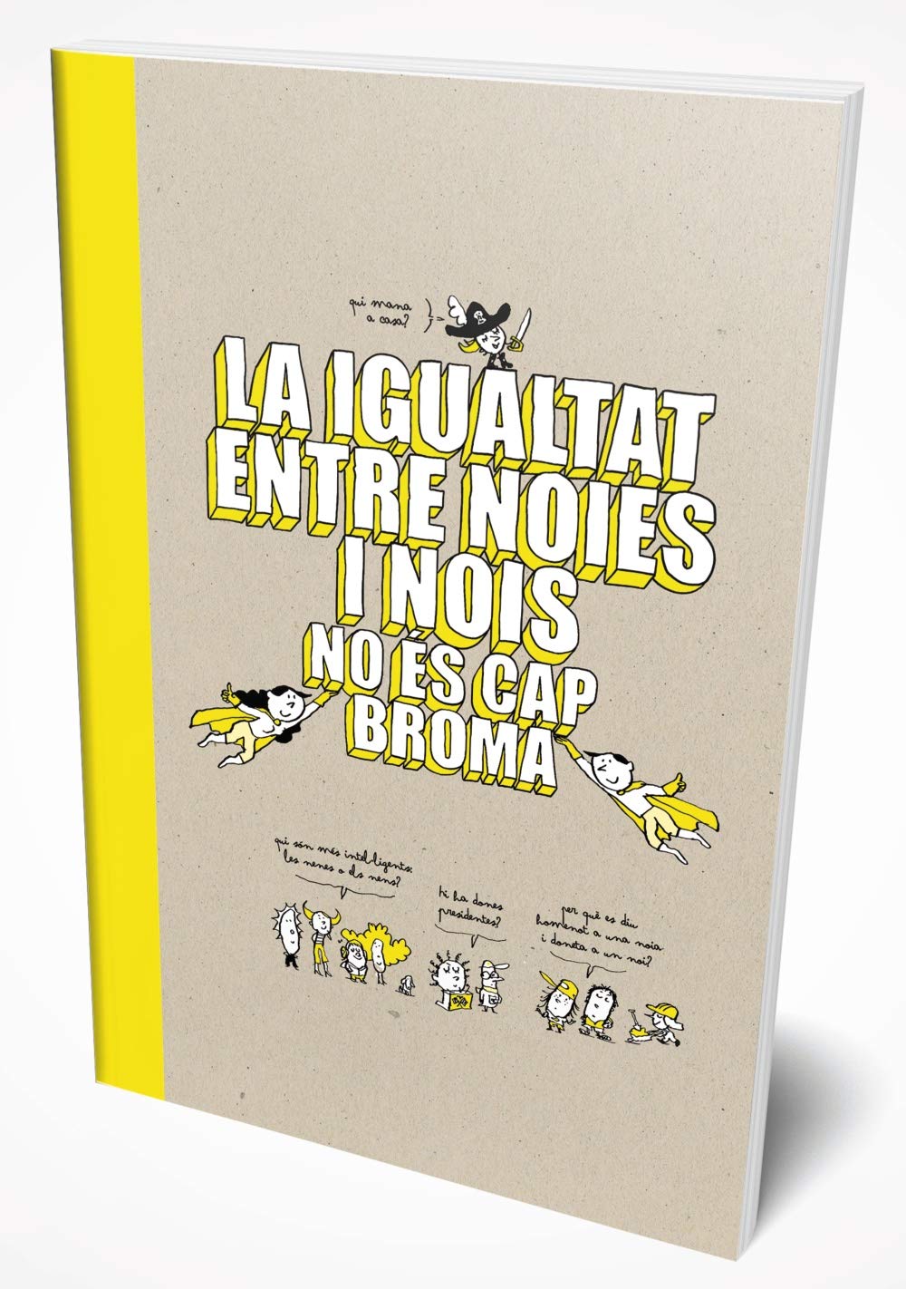 La igualtat entre noies i nois no és cap broma
