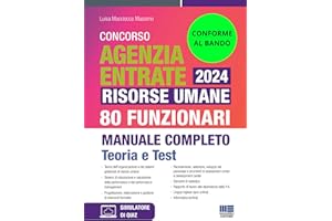 Concorso Agenzia Entrate 2024 - Risorse umane 148 Funzionari (80+68) Manuale Completo CONFORME AL BANDO - Teoria e test