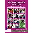 The Nursery Year in Action: Following children’s interests through the year