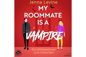 My Roommate is a Vampire: Ein Mitbewohner zum Anbeißen