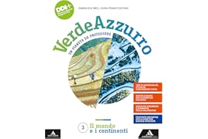 Verdeazzurro. Un pianeta da proteggere. Con Atlante con percorsi per il colloquio dell'esame di Stato. Per la Scuola media. Con e-book. Con espansione online. Il mondo e i continenti (Vol. 3)