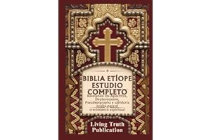 BIBLIA ETÍOPE ESTUDIO COMPLETO: Revelando los Apócrifos, Deuterocanon, Pseudepigrapha y sabiduría oculta para el crecimiento espiritual