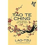 Tao Te Ching: The Book of the Way (Illustrated Edition)