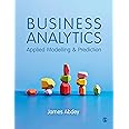 Business Analytics: Applied Modelling and Prediction
