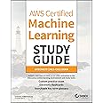 AWS Certified Machine Learning Study Guide: Specialty (MLS-C01) Exam