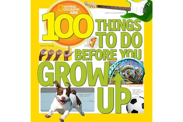 100 Things to Do Before You Grow Up
