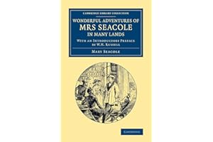 Wonderful Adventures of Mrs Seacole in Many Lands: Edited By W. J. S.; With An Introductory Preface By W. H. Russell (Cambridge Library Collection - British And Irish History, 19Th Century)