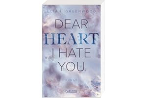Easton High 2: Dear Heart I Hate You: Eine Forced Proximity Enemies to Lovers Romance