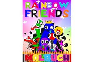 Malbuch: Inklusive sind über 100 wunderschöne Designs für Kinder und alle Fans. Das Rainbow Buddies Coloring Book für Jungen und Erwachsene, von 4 bis 12 Jahren, für Jungen und Kinder.