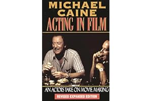 Acting in Film: An Actor's Take on Movie Making (Applause Acting Series)