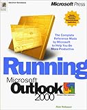 Running Microsoft Outlook 2000 by Alan R. Neibauer