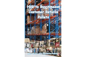 How to Buy Amazon Customer Returns Pallets: Make Money with Liquidation Pallets from Amazon