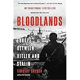 Bloodlands: Europe Between Hitler and Stalin