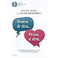 Invece di dire... Prova a dire... Le parole per educare i bambini con amorevole fermezza