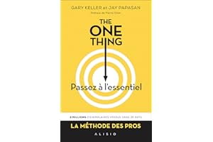 The one thing: Passez à l'essentiel