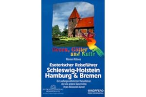 Esoterischer Reiseführer, Schleswig-Holstein, Hamburg & Bremen