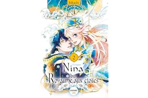 Nina du Royaume aux étoiles - Tome 2 - Manga Shojo - La série événement sur Crunchyroll ! (02)