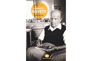 Adriano Olivetti. La biografia