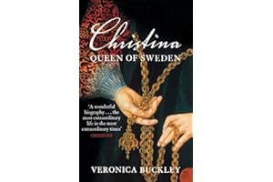 CHRISTINA QUEEN OF SWEDEN: The Restless Life of a European Eccentric