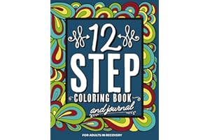 12 Step Coloring Book & Journal for Adults In Recovery: Sobriety Gifts | Addiction Recovery | AA CA NA ACA CODA DA UA GA LAA OA SLAA SAA WA ALanon (12 Step Coloring Books)