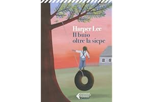 Il buio oltre la siepe (Universale economica. Ragazzi)